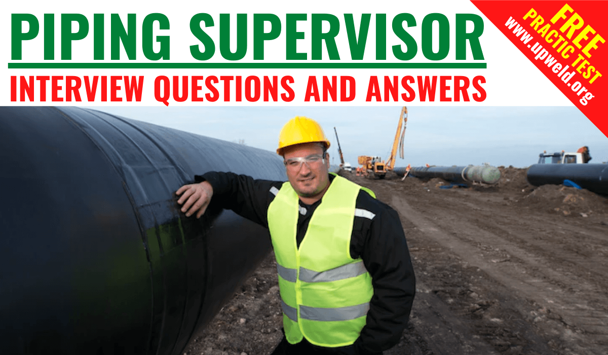 Piping Supervisor Interview Questions And Answers