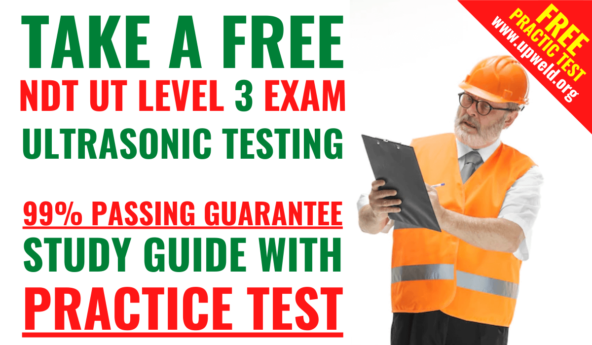 Take A Free ASNT NDT UT Level 3 Exam Practice Test UpWeld