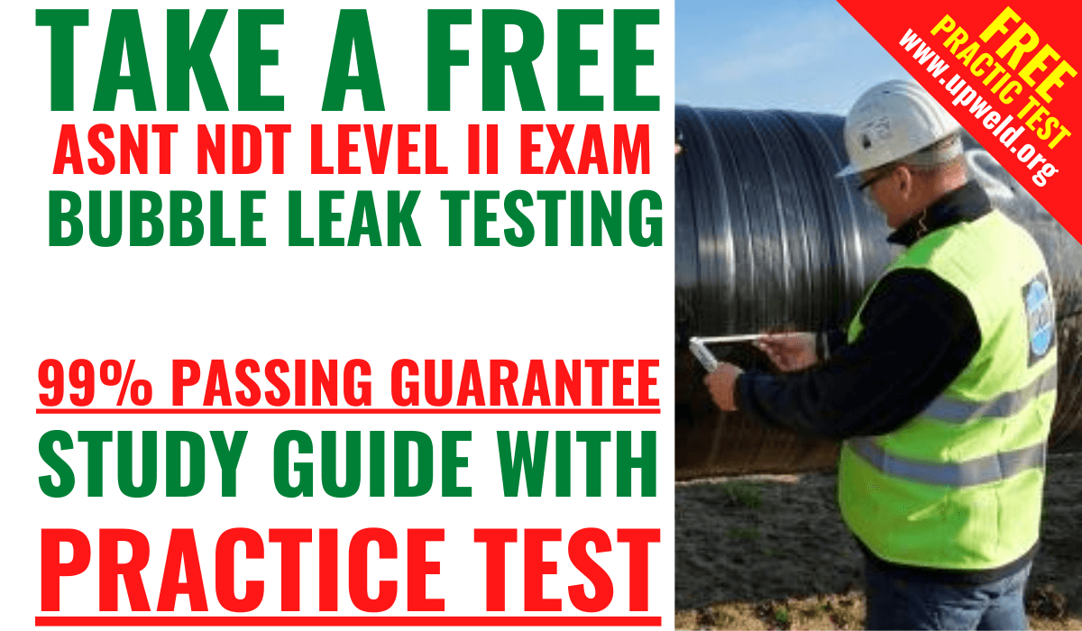 Take A Free ASNT NDT Bubble Leak Testing Level 2 Exam Practice Test – Quiz Course