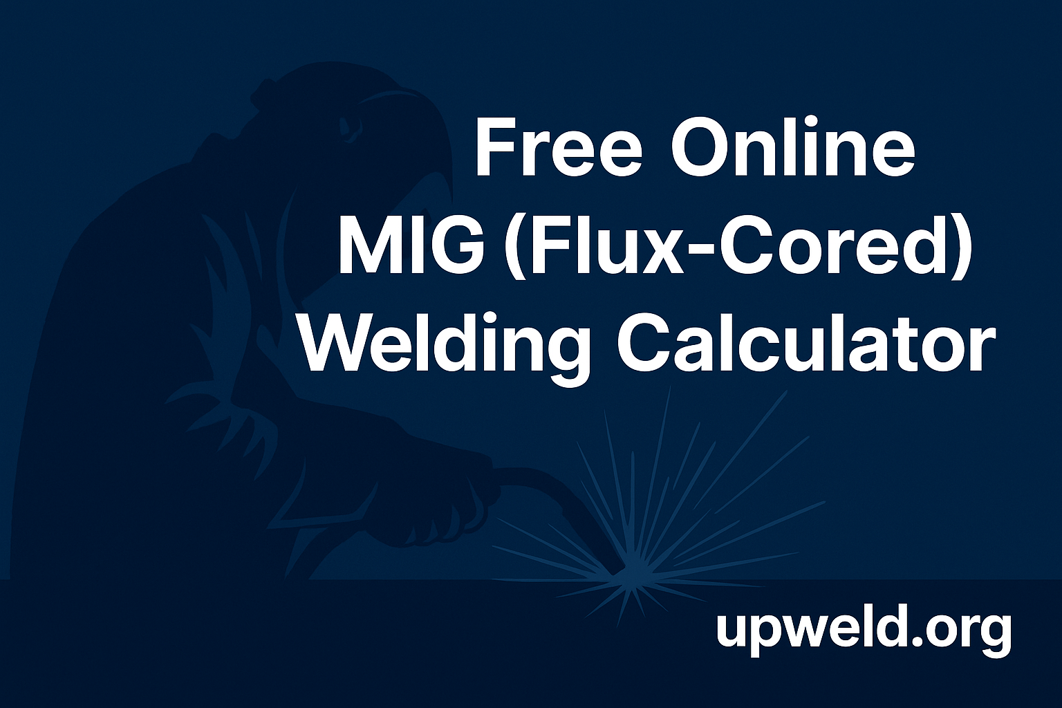 Free Online MIG (Flux-Cored) Welding Calculator