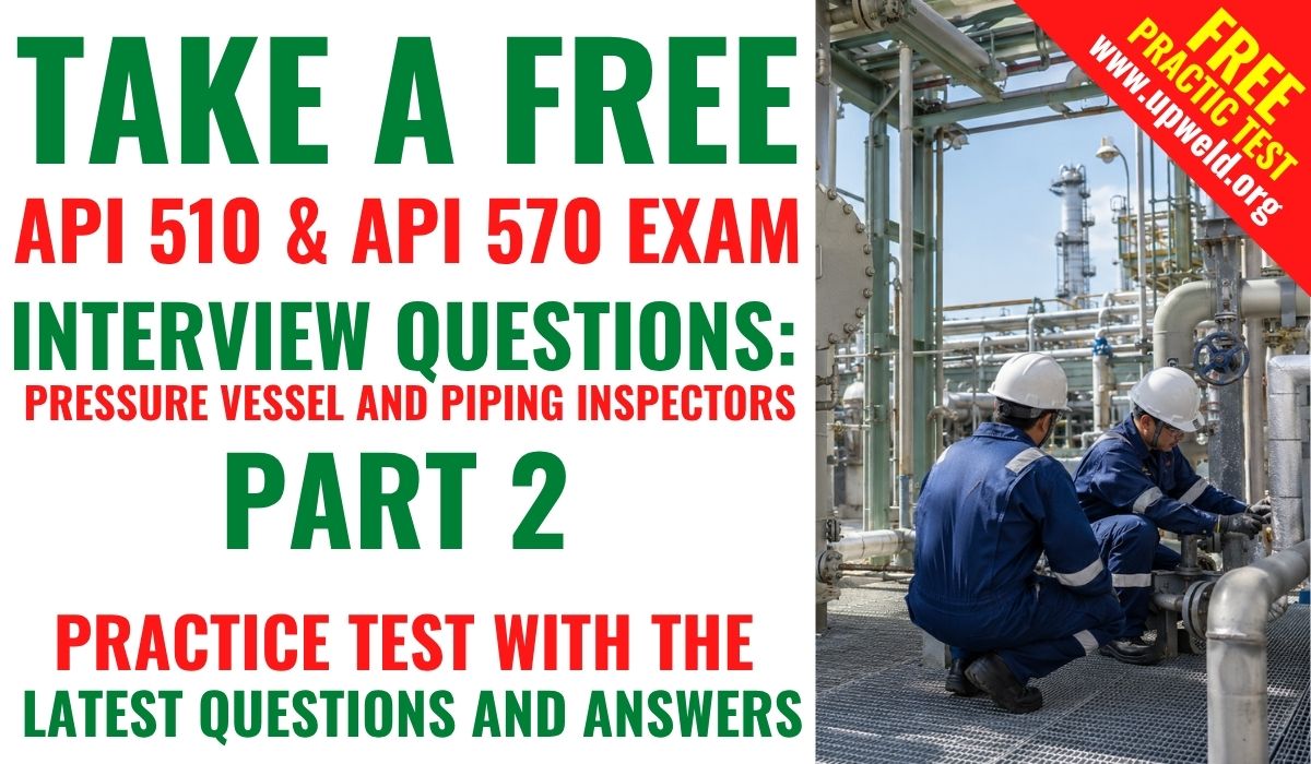 Latest API 510 and API 570 Interview Questions and Answers Part 2